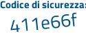 Il Codice di sicurezza è 46 continua con fbcc8 il tutto attaccato senza spazi