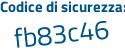 Il Codice di sicurezza è 3fdc1dd il tutto attaccato senza spazi