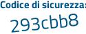 Il Codice di sicurezza è 44 segue 663eZ il tutto attaccato senza spazi