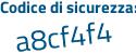 Il Codice di sicurezza è 68ce446 il tutto attaccato senza spazi
