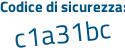 Il Codice di sicurezza è 3 segue c7Zdd6 il tutto attaccato senza spazi