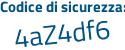 Il Codice di sicurezza è 4 continua con Z45cc4 il tutto attaccato senza spazi
