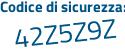 Il Codice di sicurezza è 2 segue e98c3c il tutto attaccato senza spazi