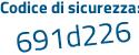 Il Codice di sicurezza è 647 poi a33d il tutto attaccato senza spazi