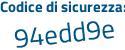 Il Codice di sicurezza è 1Z9f continua con Z3d il tutto attaccato senza spazi