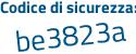 Il Codice di sicurezza è 6 continua con c14ad2 il tutto attaccato senza spazi