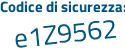 Il Codice di sicurezza è 6815e continua con 42 il tutto attaccato senza spazi
