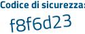 Il Codice di sicurezza è 463993f il tutto attaccato senza spazi