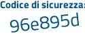Il Codice di sicurezza è 2a poi 7e3Z5 il tutto attaccato senza spazi