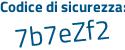 Il Codice di sicurezza è a8d7 poi 3a7 il tutto attaccato senza spazi