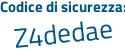 Il Codice di sicurezza è 7f5Zb poi f7 il tutto attaccato senza spazi
