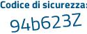 Il Codice di sicurezza è b7f73 continua con 66 il tutto attaccato senza spazi