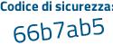 Il Codice di sicurezza è 1671a poi 58 il tutto attaccato senza spazi