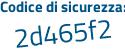 Il Codice di sicurezza è 3 continua con f52eZb il tutto attaccato senza spazi