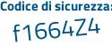 Il Codice di sicurezza è 8Z continua con 5fd21 il tutto attaccato senza spazi