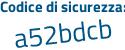 Il Codice di sicurezza è 17e poi 1bf2 il tutto attaccato senza spazi