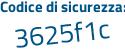 Il Codice di sicurezza è 2aa6 poi c33 il tutto attaccato senza spazi