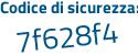 Il Codice di sicurezza è e7d9a18 il tutto attaccato senza spazi