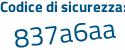 Il Codice di sicurezza è 386431a il tutto attaccato senza spazi
