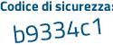 Il Codice di sicurezza è Z2b8 continua con c69 il tutto attaccato senza spazi
