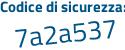 Il Codice di sicurezza è 46f654b il tutto attaccato senza spazi