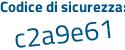 Il Codice di sicurezza è fdec segue fcb il tutto attaccato senza spazi