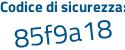Il Codice di sicurezza è b segue b6a1a6 il tutto attaccato senza spazi
