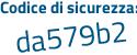Il Codice di sicurezza è 2ab segue 24Z3 il tutto attaccato senza spazi