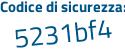 Il Codice di sicurezza è 2eZ81 poi be il tutto attaccato senza spazi