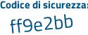 Il Codice di sicurezza è ba95b continua con 2c il tutto attaccato senza spazi