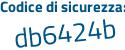 Il Codice di sicurezza è 6b segue 1Zff4 il tutto attaccato senza spazi