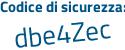 Il Codice di sicurezza è ba segue 3Z1d5 il tutto attaccato senza spazi