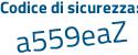 Il Codice di sicurezza è c continua con f11Z1e il tutto attaccato senza spazi