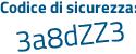 Il Codice di sicurezza è a29 segue Z695 il tutto attaccato senza spazi