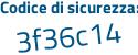 Il Codice di sicurezza è 9d poi 319f2 il tutto attaccato senza spazi