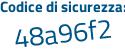 Il Codice di sicurezza è 37f poi 734a il tutto attaccato senza spazi