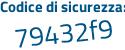 Il Codice di sicurezza è 5457bcb il tutto attaccato senza spazi