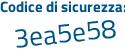 Il Codice di sicurezza è Z574b continua con 22 il tutto attaccato senza spazi