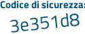 Il Codice di sicurezza è 17 continua con b5fdb il tutto attaccato senza spazi