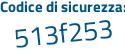 Il Codice di sicurezza è 46a36 poi a9 il tutto attaccato senza spazi