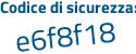 Il Codice di sicurezza è d9a3aac il tutto attaccato senza spazi
