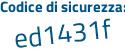 Il Codice di sicurezza è b5 continua con dZ479 il tutto attaccato senza spazi