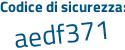 Il Codice di sicurezza è a3 continua con 9ad5a il tutto attaccato senza spazi