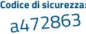 Il Codice di sicurezza è Z9 poi 13dZ4 il tutto attaccato senza spazi