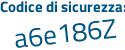 Il Codice di sicurezza è 3 segue 68c6b9 il tutto attaccato senza spazi