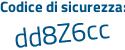 Il Codice di sicurezza è ed447ce il tutto attaccato senza spazi