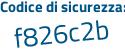 Il Codice di sicurezza è f37Z segue c9Z il tutto attaccato senza spazi