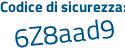 Il Codice di sicurezza è 57Zabc7 il tutto attaccato senza spazi