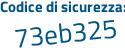 Il Codice di sicurezza è ce7e53Z il tutto attaccato senza spazi
