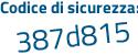 Il Codice di sicurezza è Z7 continua con f4dcf il tutto attaccato senza spazi